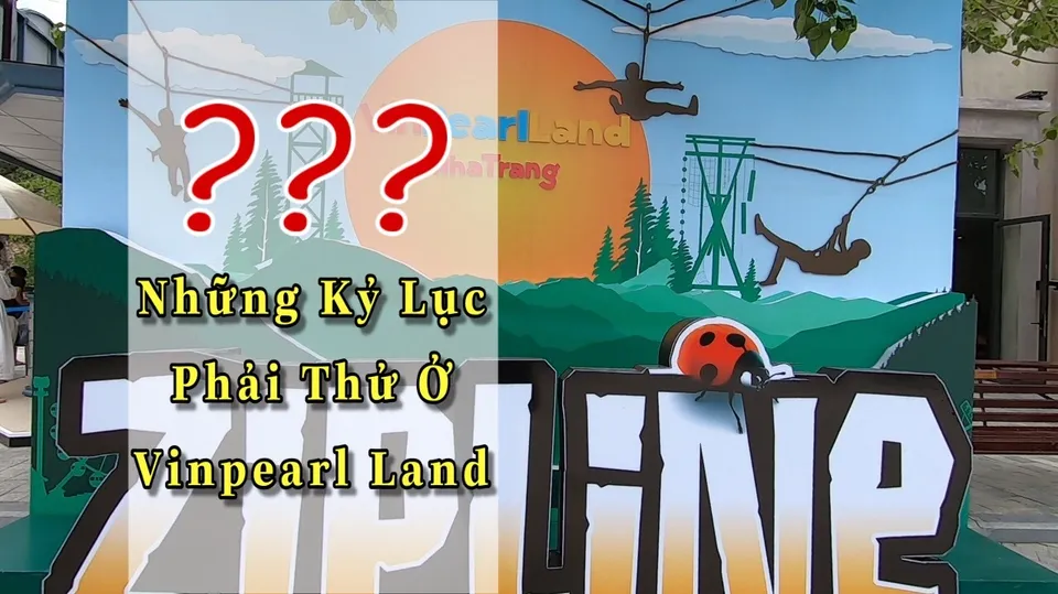 Những kỷ lục vinpearl land nha trang - ngayhevang.vn