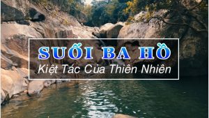 Suối Ba Hồ Nha Trang