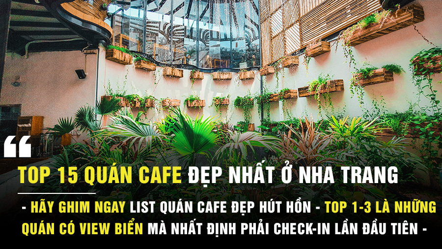 Top 15 quán cafe đẹp ở Nha Trang